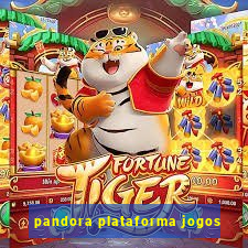 pandora plataforma jogos